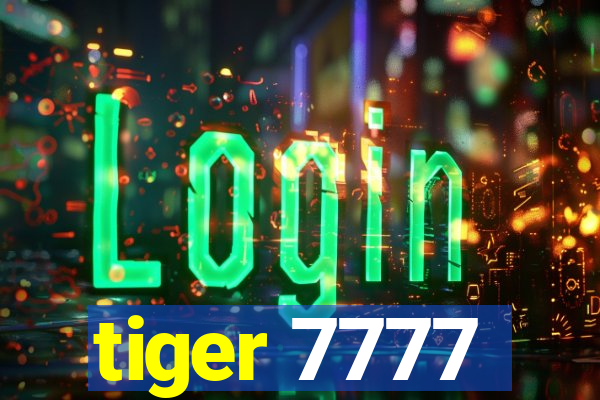 tiger 7777